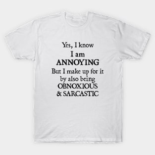 I Am Annoying T-Shirt